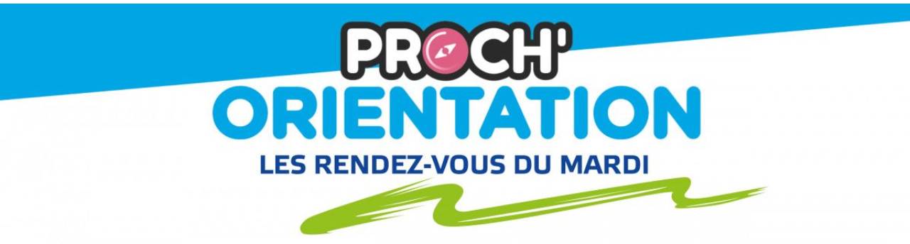 Les rendez-vous du mardi PROCH'ORIENTATION